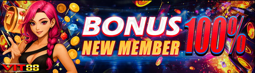 BONUS NEW MEMBER 100% SLOT