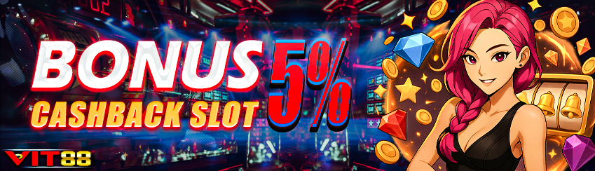 BONUS CASHBACK SLOT 5%