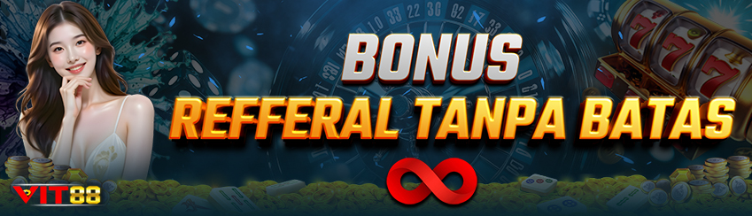 BONUS REFFERAL TANPA BATAS
